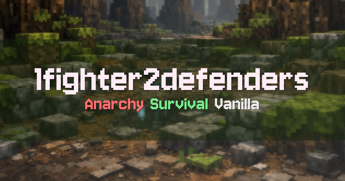 Banner for 1fighter2defenders Vanilla Anarchy Survival No Rules (1f2d.net)