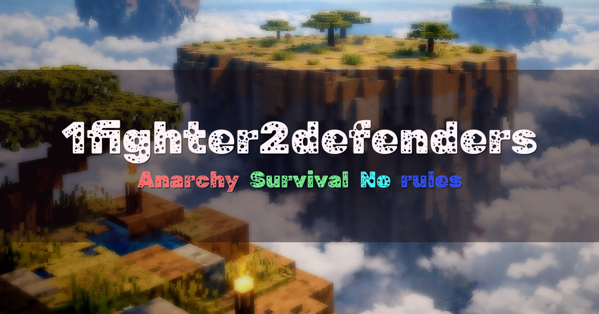 Banner for 1fighter2defenders Vanilla Anarchy Survival No Rules (1f2d.net)