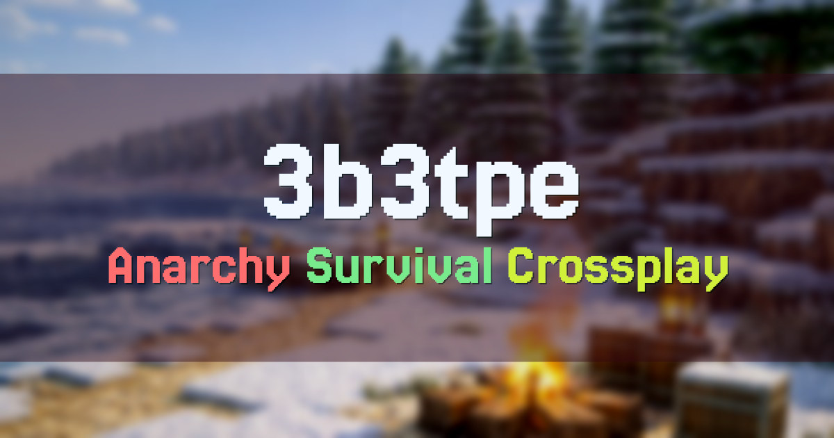 Banner for 3b3tpe Vanilla Style Anarchy Survival Crossplay (3b3tpe.org)