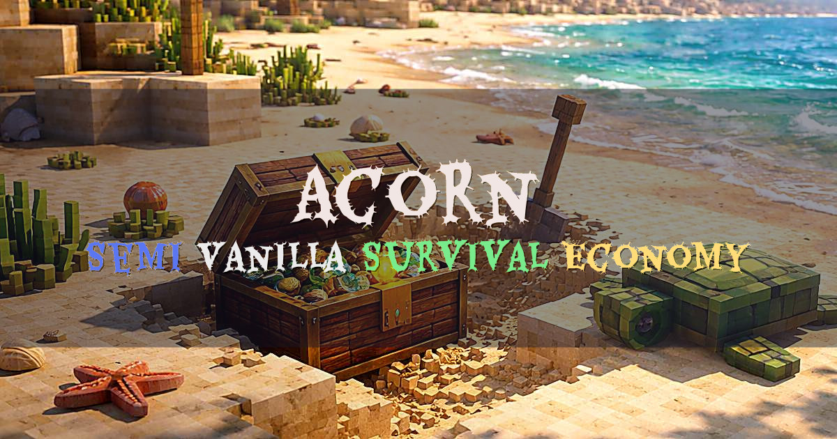 Banner for Acorn Semi Vanilla Survival Economy (play.acornmc.org)