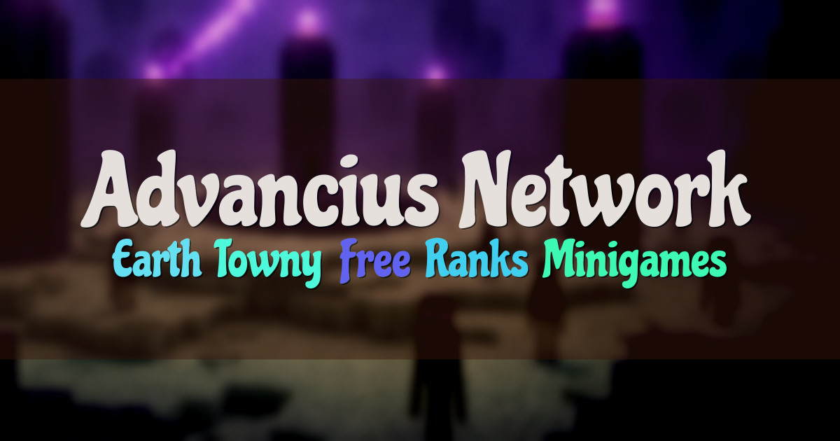 Banner for Advancius Network Free Rank Progression and 20 Plus Modes (play.advancius.net)