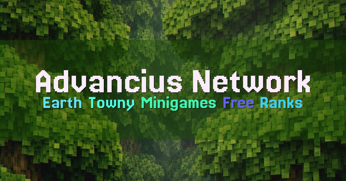 Banner for Advancius Network Free Ranks and 20 Plus Gamemodes (play.advancius.net)