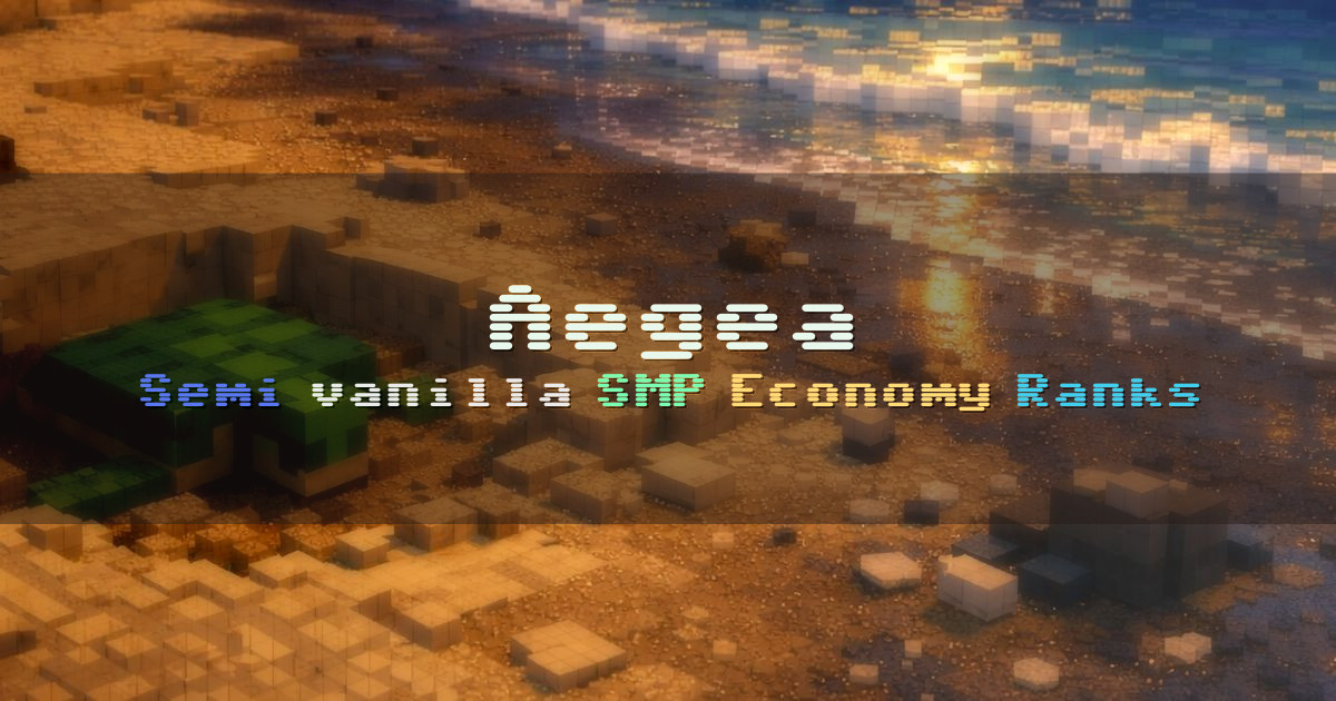 Banner for Aegea Semi Vanilla SMP with Economy and Ranks (aegea.mcserver.us)