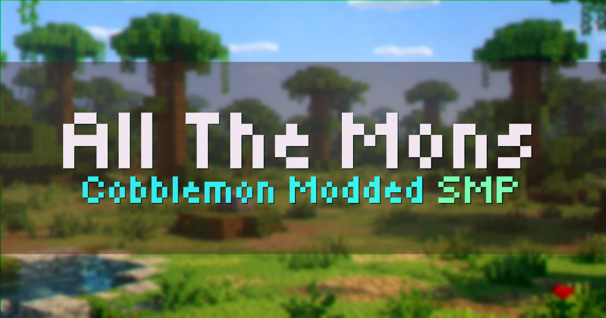 Banner for All The Mons Modded Cobblemon SMP (allthemons.moddedmc.net)