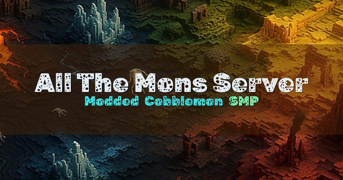 Banner for All The Mons Server Modded Cobblemon SMP (allthemons.moddedmc.net)