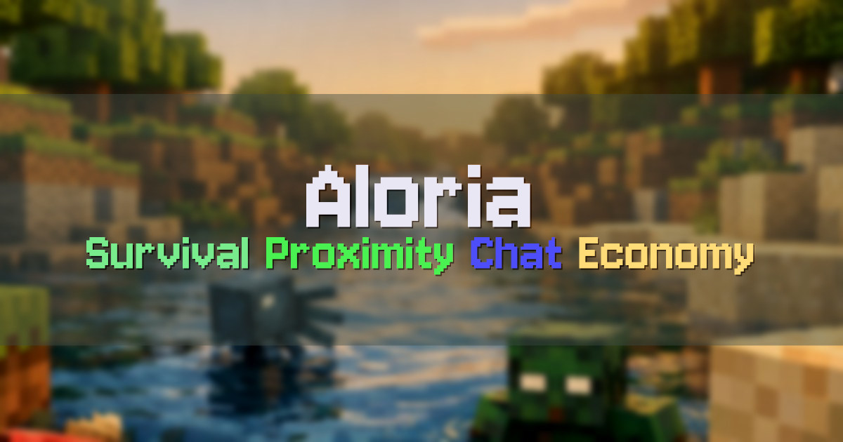 Banner for Aloria Semi Vanilla Survival With Proximity Chat (mc.aloria.us)