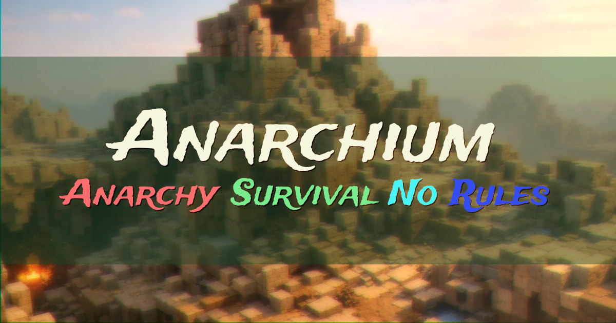Banner for Anarchium 2b2t Style Anarchy Survival Server (anarchium.dat.airforce)