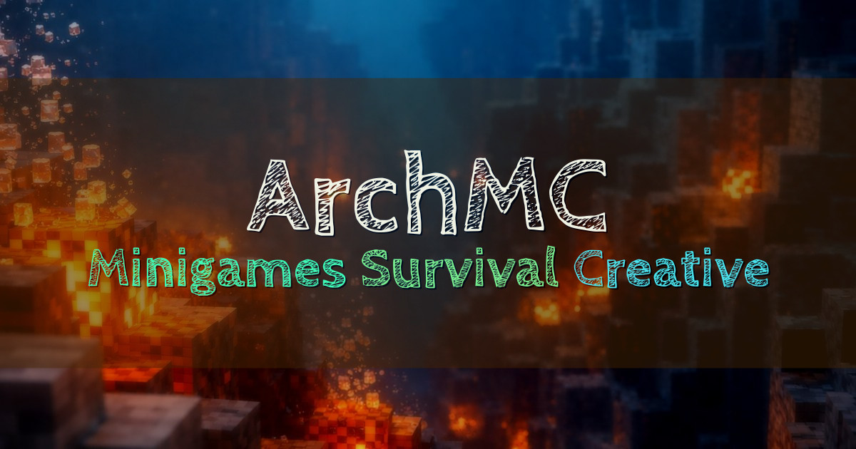 Banner for ArchMC Minigames Survival Creative and PvP (arch.mc)