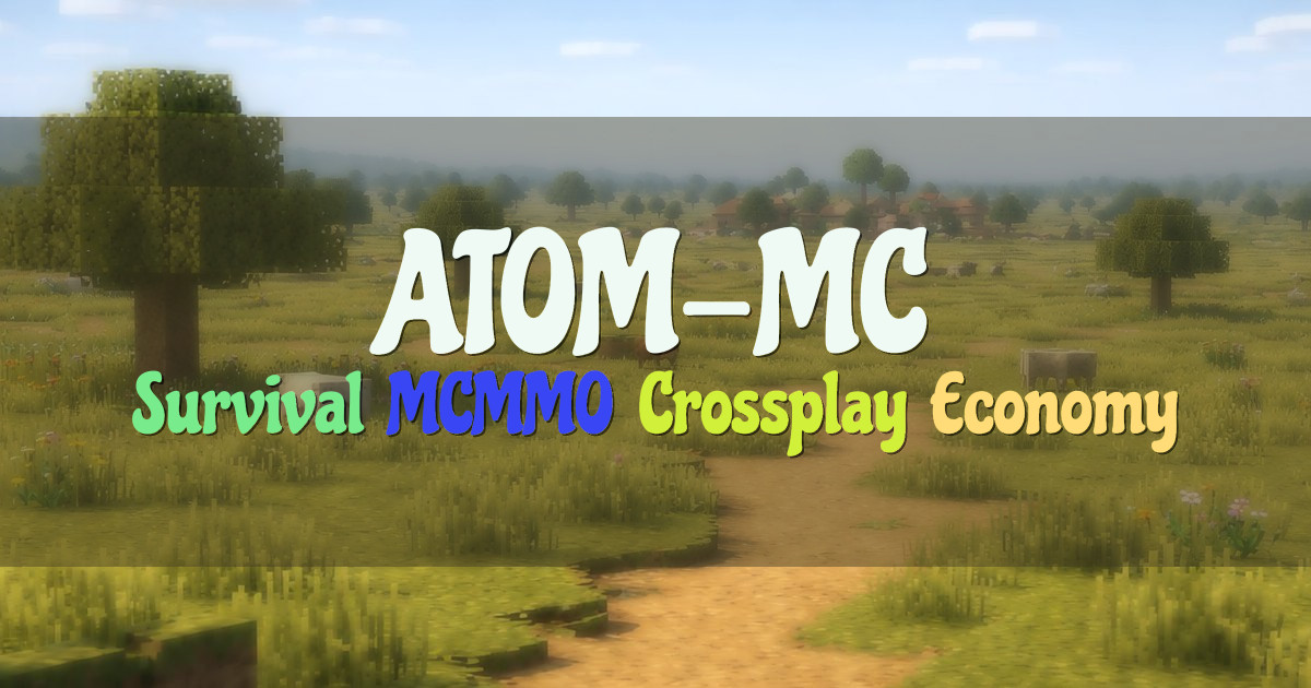 Banner for ATOM MC Modded Survival with MCMMO and Bosses (play.atommc.co.za)