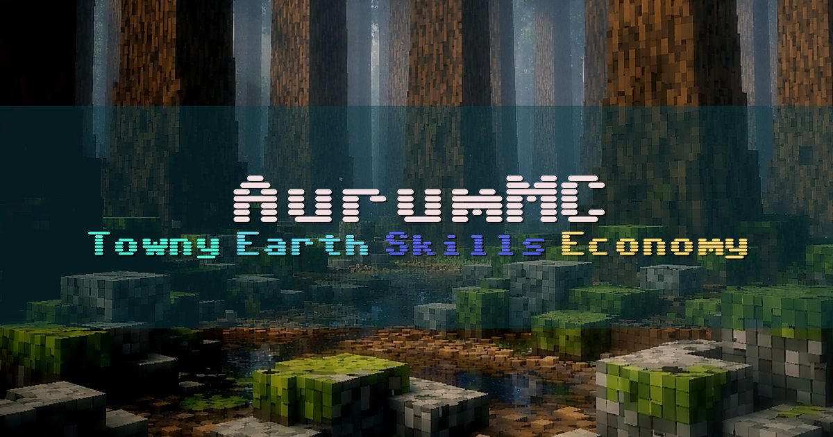 Banner for AurumMC Towny Earth with Custom Skills (play.aurummc.com)