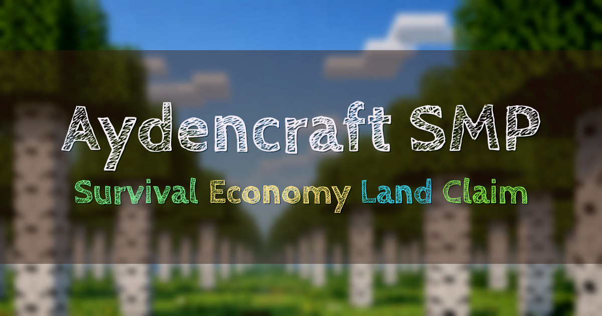Banner for Aydencraft SMP Survival With Economy And Land Claims (aydencraft.v6.rocks)