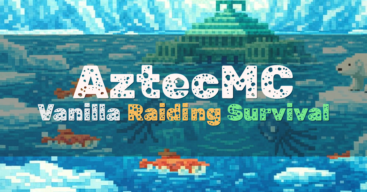 Banner for AztecMC Vanilla Raiding Survival (aztecmc.org)