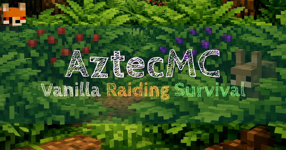 Banner for AztecMC Vanilla Raiding Survival (aztecmc.org)