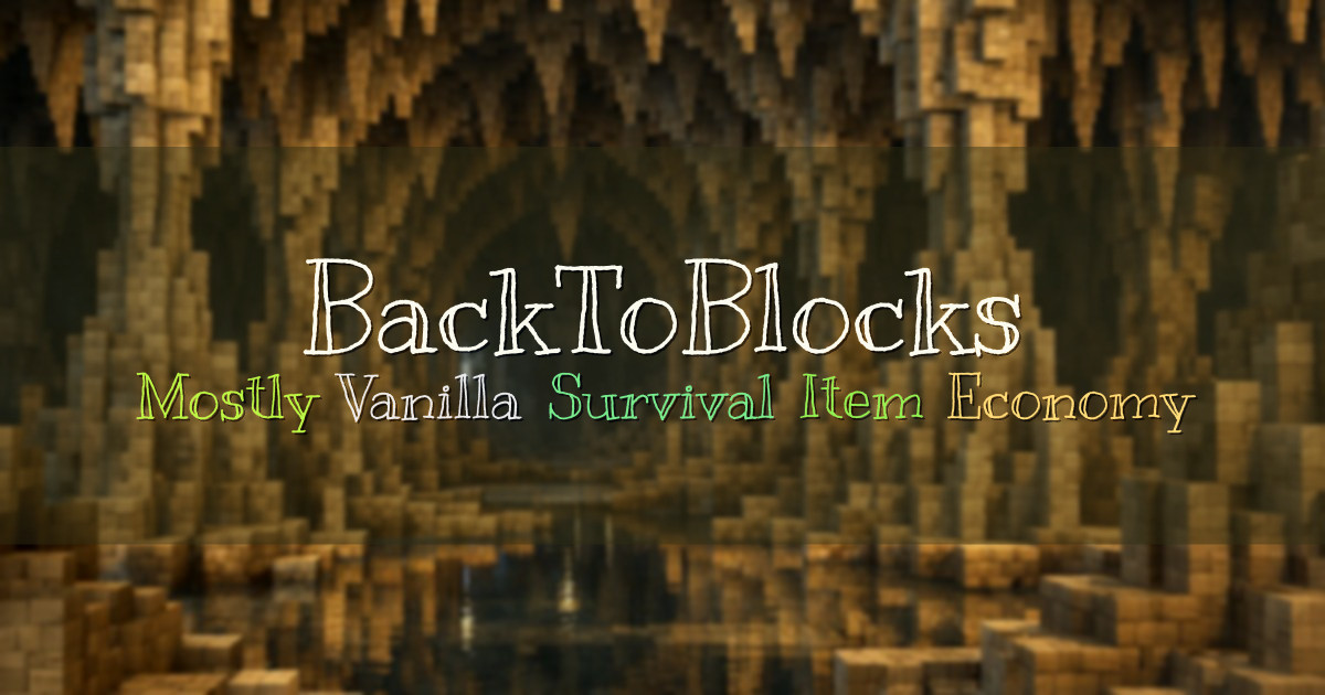 Banner for BackToBlocks Mostly Vanilla SMP Item Economy (mc.backtoblocks.fun)