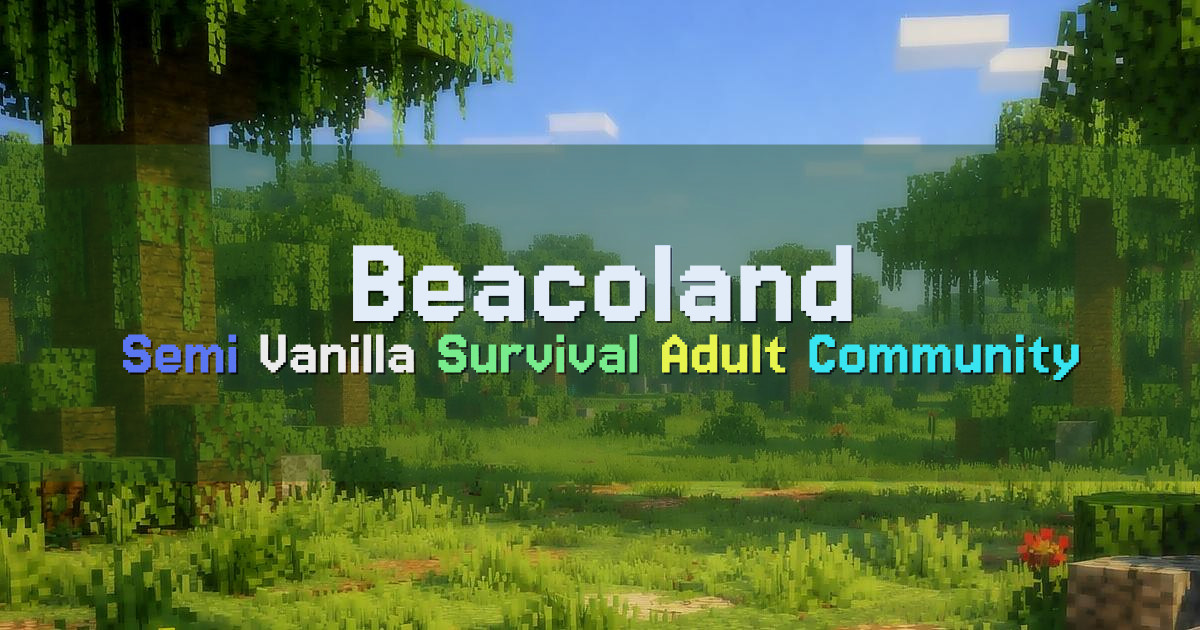 Banner for Beacoland Semi Vanilla Hermitcraft Like Survival (play.beacoland.com)