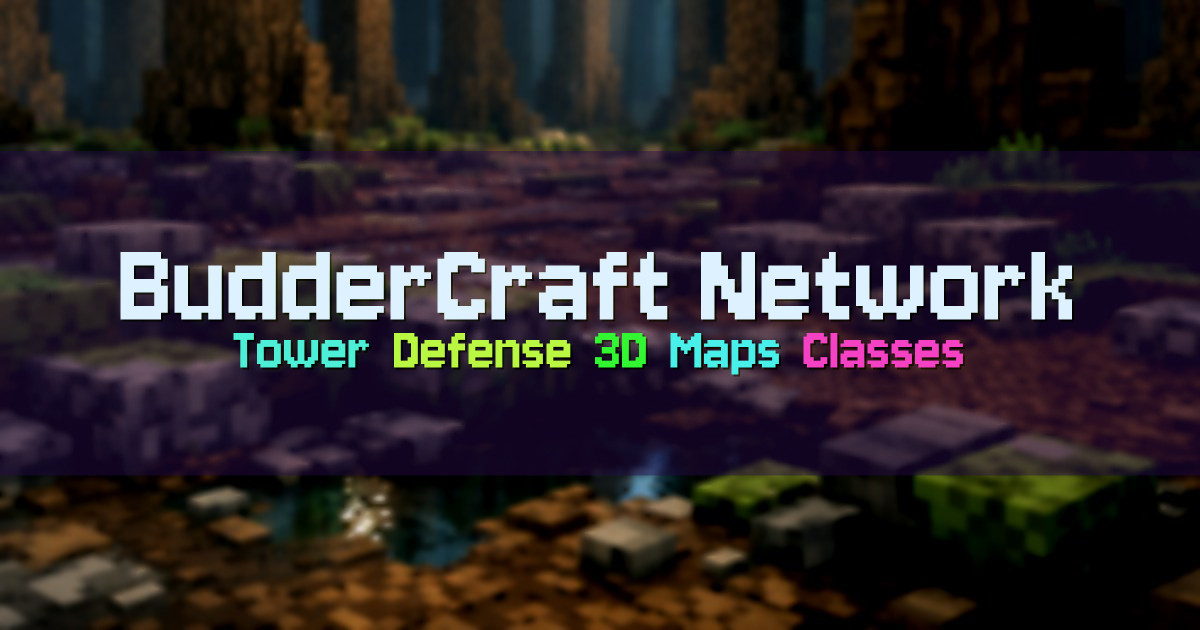 Banner for BudderCraft Network Minecraft Tower Defense (play.buddercraft.net)