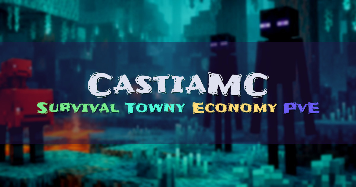 Banner for CastiaMC Enhanced Survival Towny and Economy (org.castiamc.com)