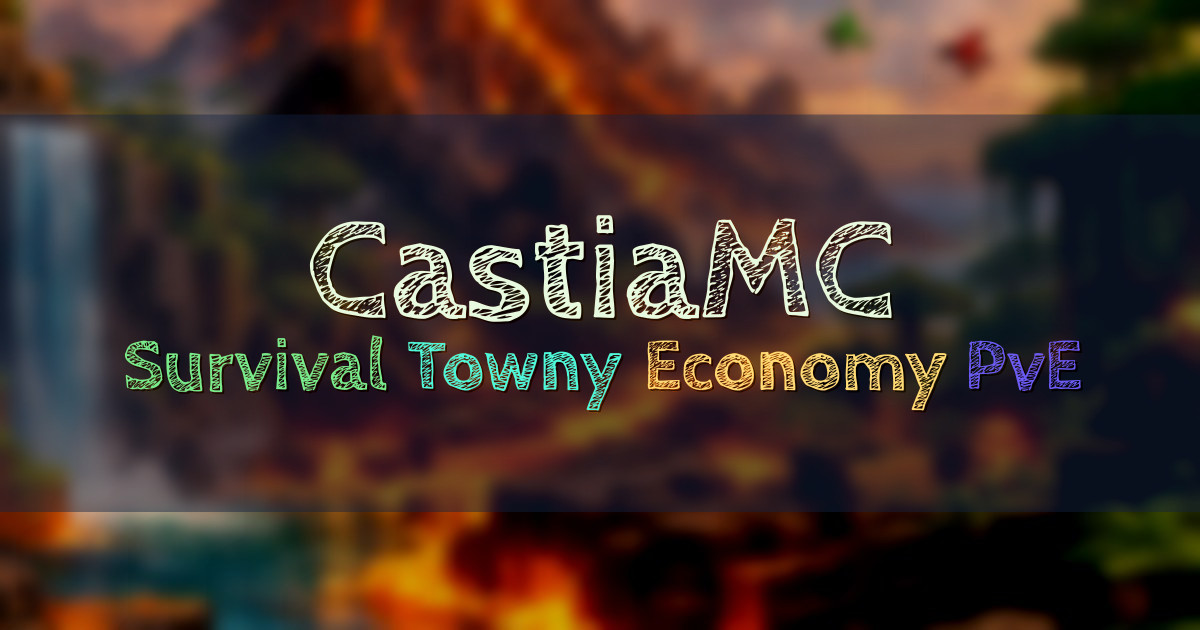 Banner for CastiaMC Enhanced Survival Towny Economy (org.castiamc.com)