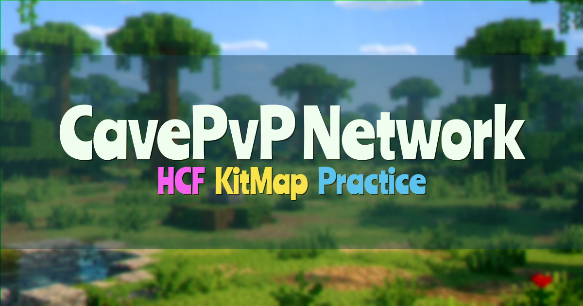 Banner for CavePvP Network HCF KitMap KitPvP Practice (cavepvp.com)