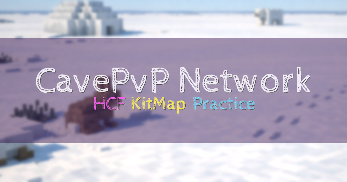 Banner for CavePvP Network HCF KitMap KitPvP Practice (cavepvp.com)