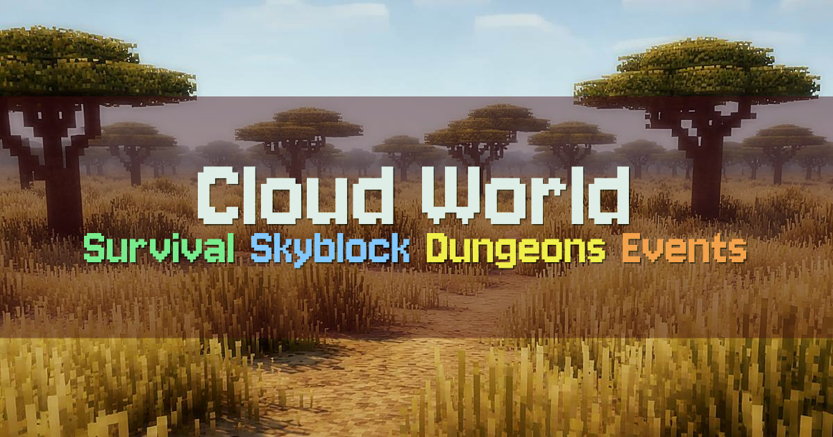 Banner for Cloud World Cross Play Survival Skyblock Dungeons (hub.cloudworld.gg)