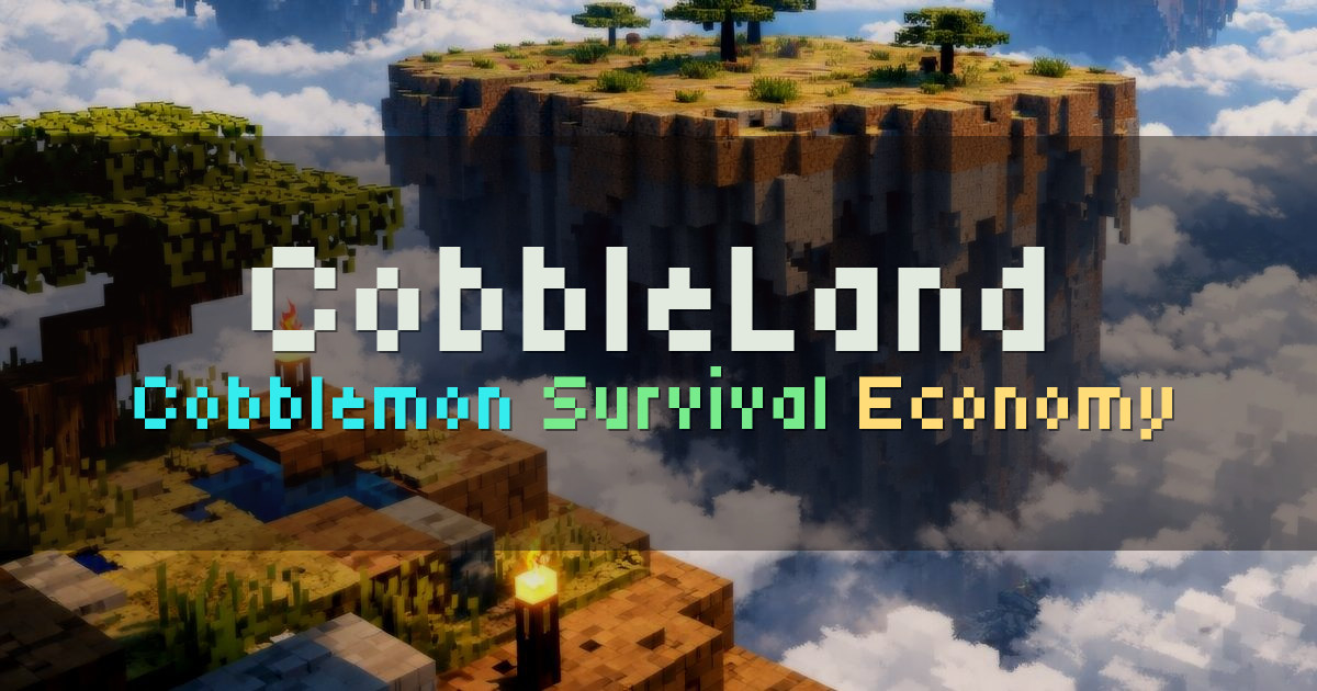 Banner for CobbleLand Cobblemon Survival with Economy (play.cobbleland.com)