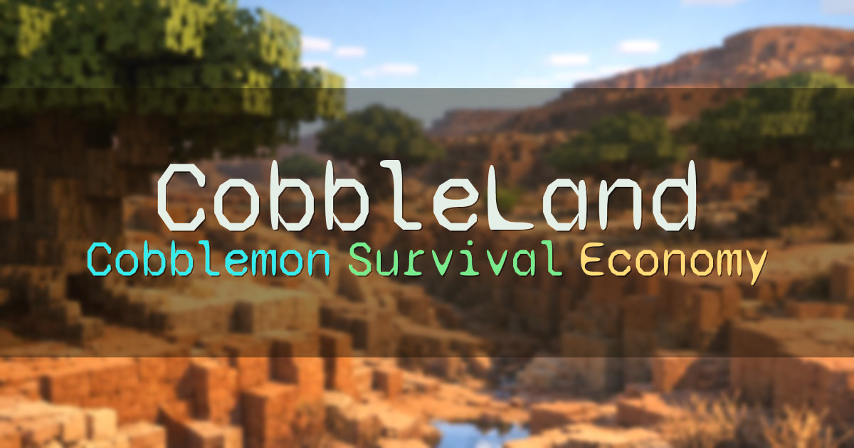Banner for CobbleLand Cobblemon Survival with Economy (play.cobbleland.com)