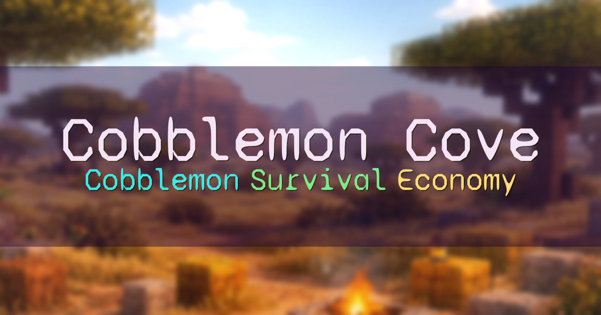 Banner for Cobblemon Cove Cobblemon Survival Economy