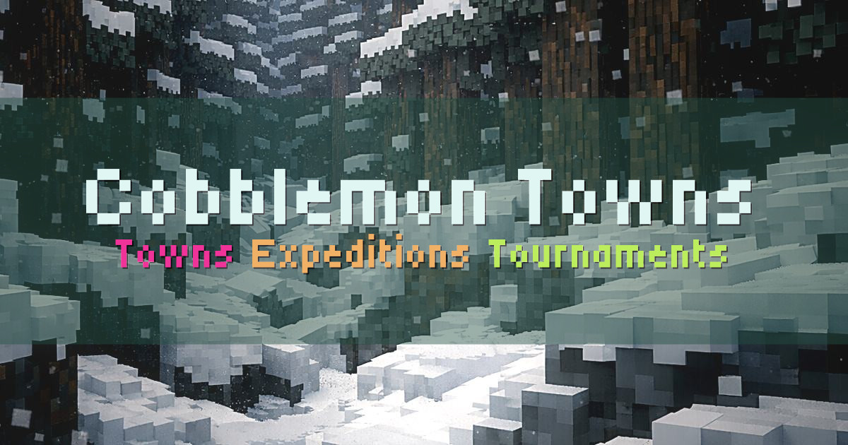 Banner for Cobblemon Towns Beta Towns and Expeditions (play.cobblemontown.com)