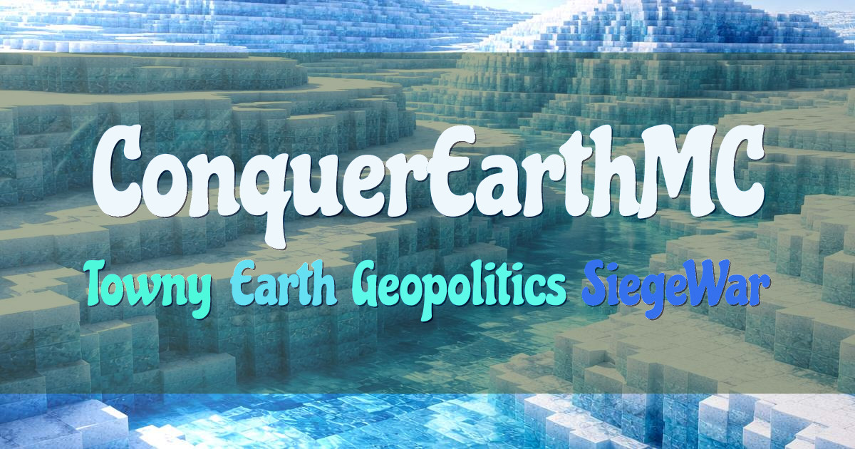 Banner for ConquerEarthMC Towny Earth Geopolitics (conquerearthmc.com)