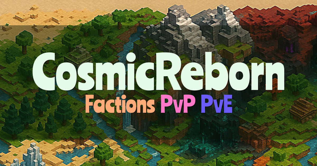 Banner for CosmicReborn Factions PvP and PvE