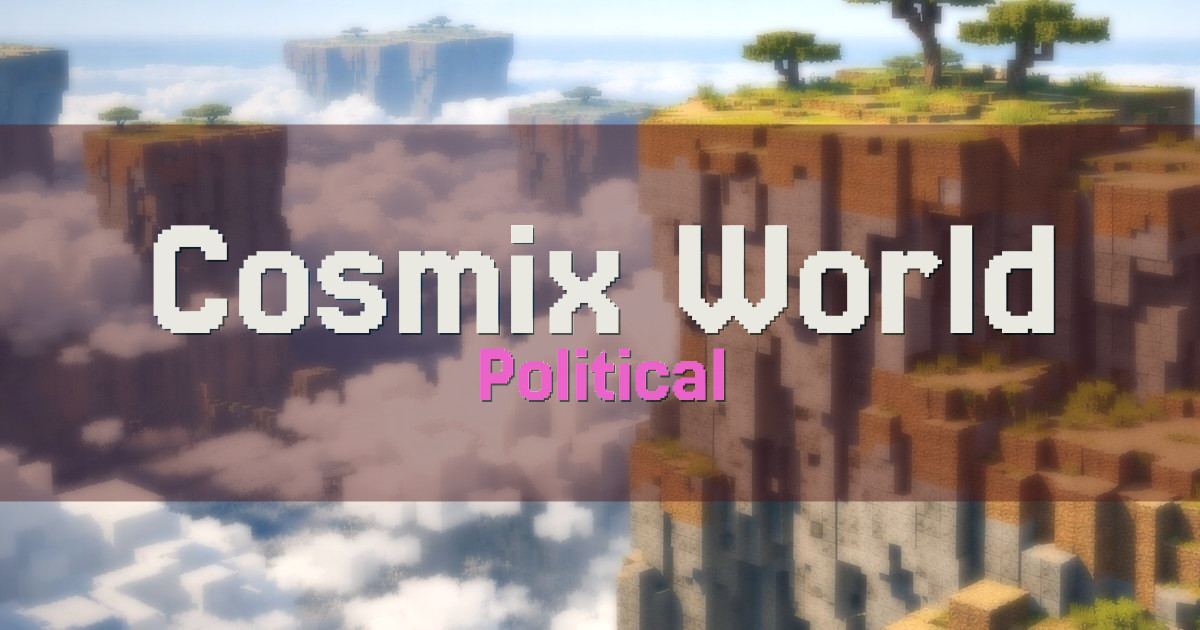 Cosmix World Political Minecraft server