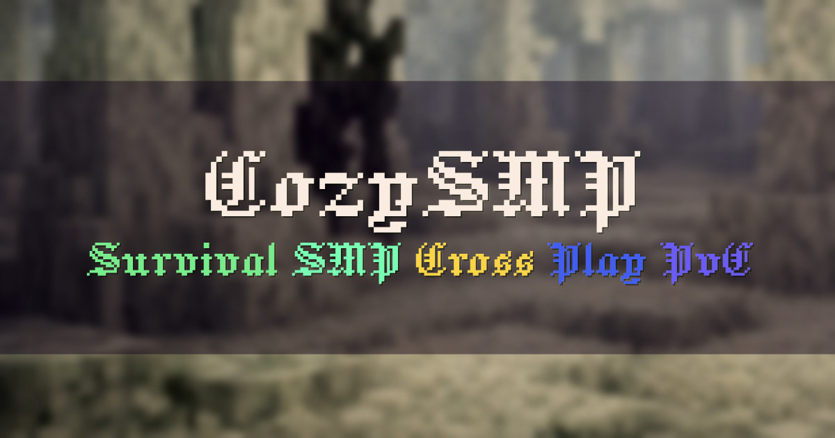 Banner for CozySMP Cross Play Vanilla Style Survival SMP (mcs.cozysmp.com)