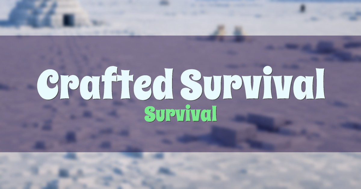 Banner for Crafted Survival Survival