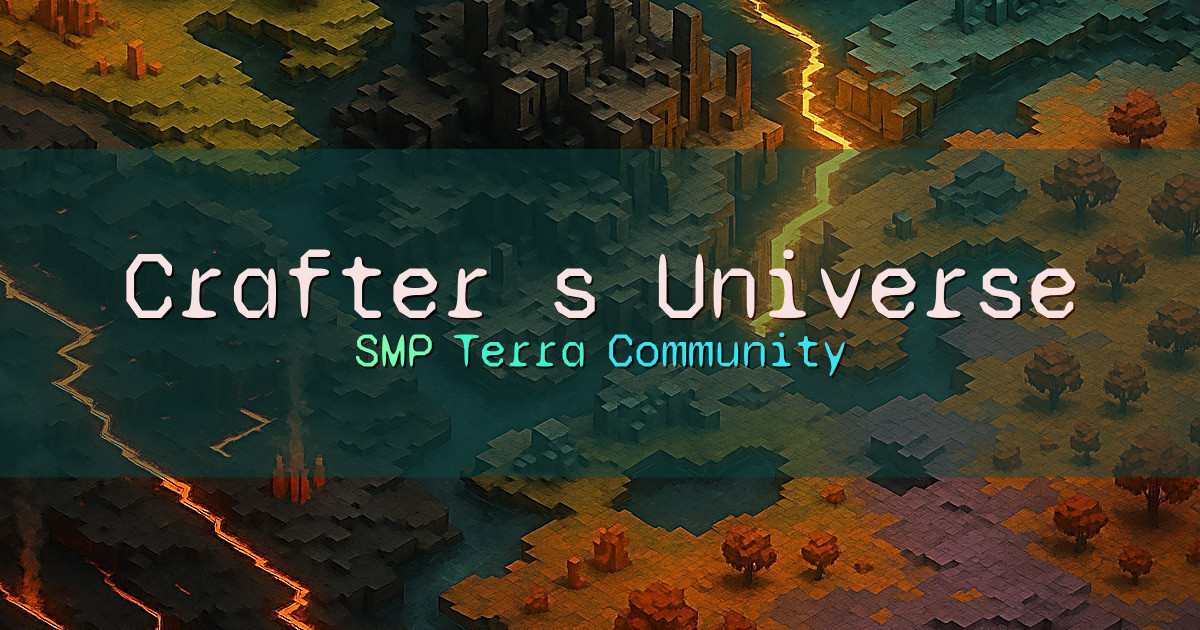 Banner for Crafter’s Universe Terra Survival SMP Community (play.craftersuniverse.com)