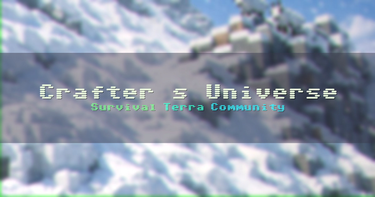 Banner for Crafter’s Universe Terra Survival With Long Term Progression (play.craftersuniverse.com)