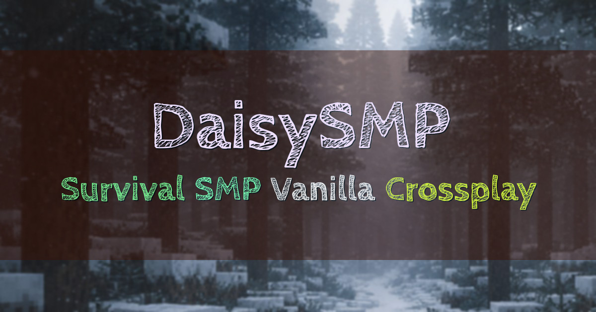 Banner for DaisySMP Vanilla Survival SMP for Java and Bedrock (daisysmp.net)