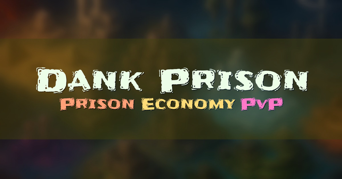 Banner for Dank Prison Custom Coded Economy Prison (dankprison.com)