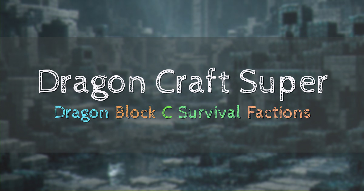 Banner for Dragon Craft Super Dragon Block C Survival (mc.dragoncraftsuper.com)