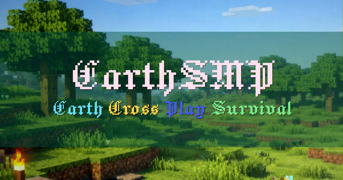 Banner for EarthSMP Earth Survival with Cross Play (earthsmp.lol)