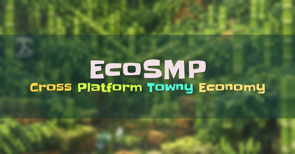 Banner for EcoSMP Long Term Semi Vanilla Economy Survival (play.ecosmp.net)