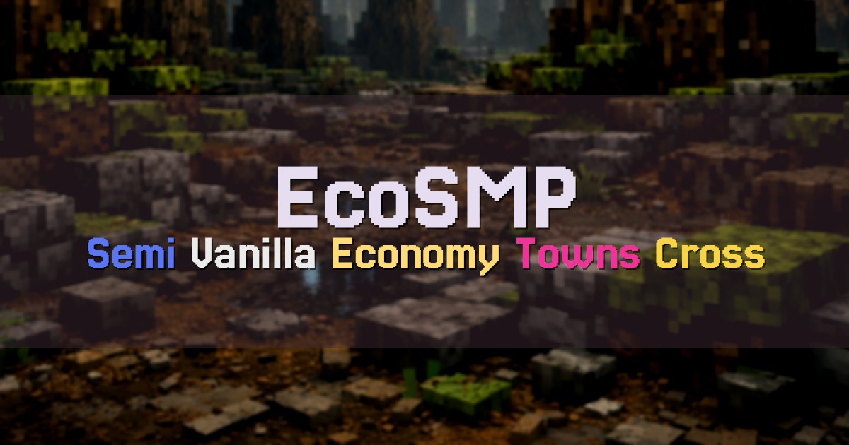 Banner for EcoSMP Semi Vanilla Economy and Towns (play.ecosmp.net)