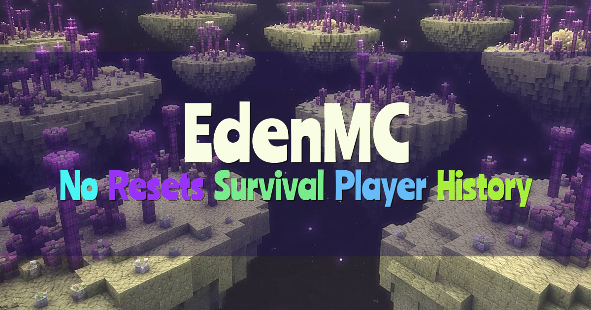 Banner for EdenMC No Reset Survival Built for History (play.edenmc.world)