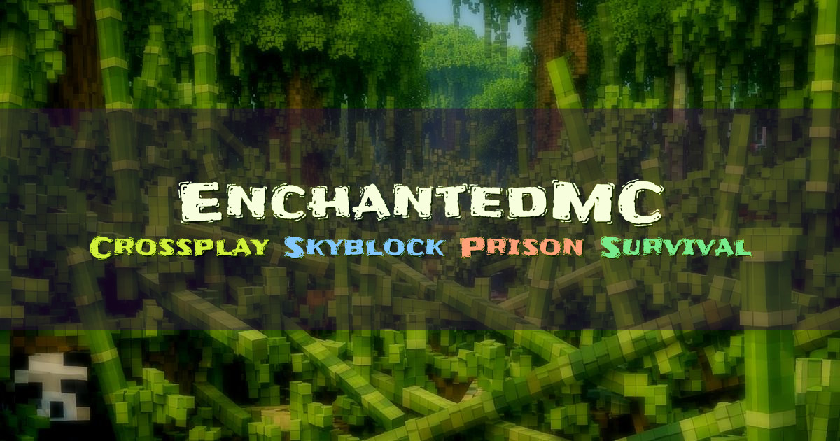 Banner for EnchantedMC Crossplay Skyblock Prison Survival (ms.enchantedmc.net)