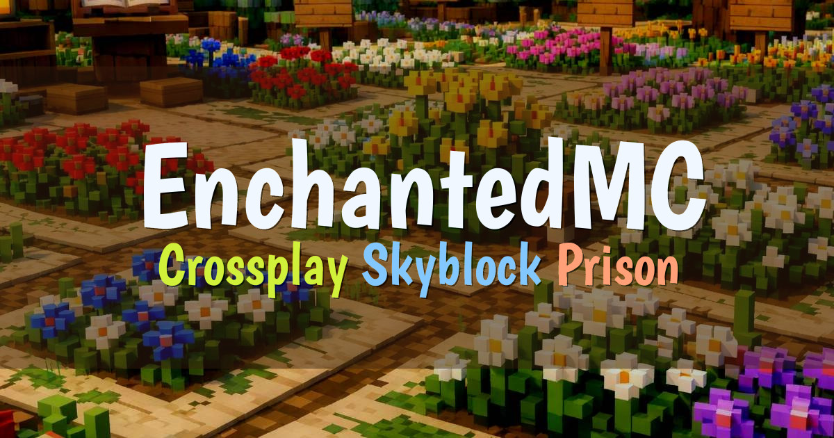 Banner for EnchantedMC Crossplay Skyblock Prison Survival Gens Dungeons Factory