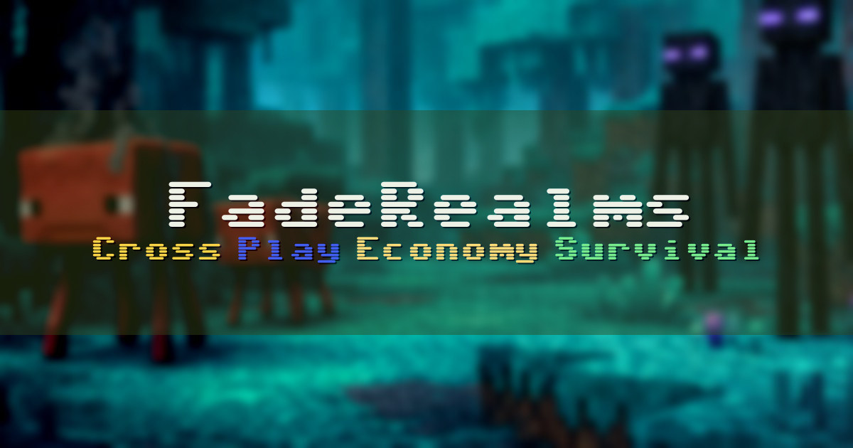 Banner for FadeRealms Cross Play Survival Network (ms.faderealms.net)