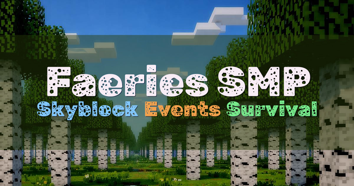 Banner for Faeries SMP SMP Skyblock and Events