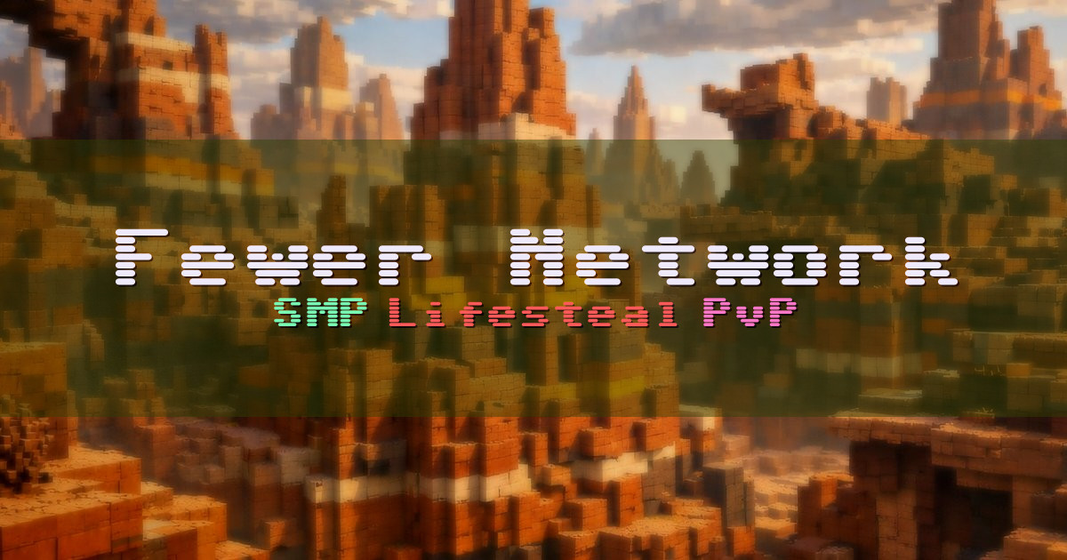 Banner for Fewer Network Lifesteal SMP and PvP (mc.fewer.live)