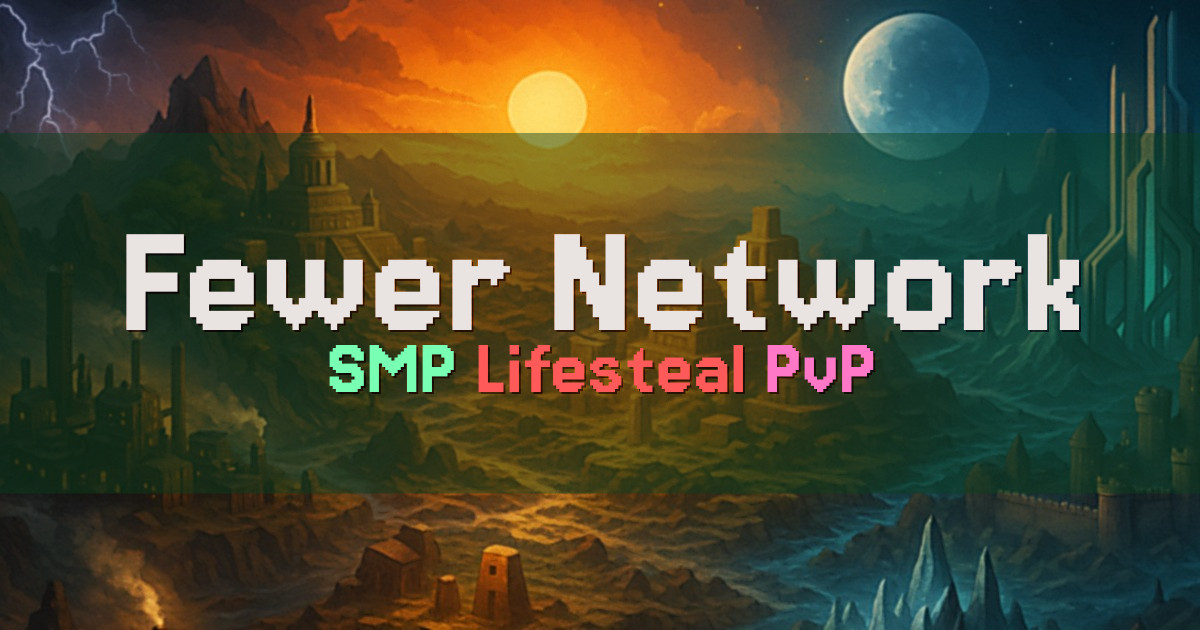 Banner for Fewer Network Lifesteal SMP and PvP (mc.fewer.live)