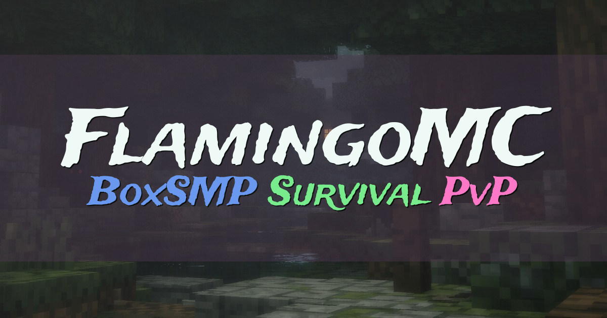 Banner for FlamingoMC BoxSMP Survival PvP (play.flamingomc.com)